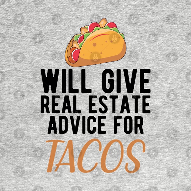 Real Estate and Taco -  Will give real estate advice for Tacos by KC Happy Shop